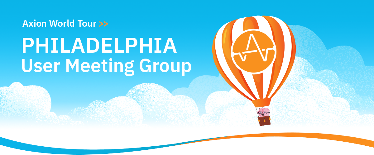 Axion World Tour: Philadelphia User Group Meeting